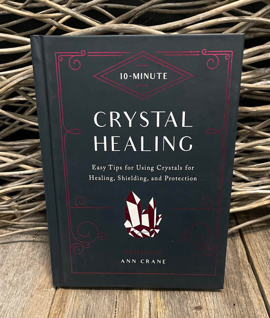 10 Min Crystal Healing Guide | Written By Ann Crane
